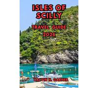 Isles of Scilly Travel Guide 2026: Explore Beaches, Island Hopping, Wildlife, Walking Trails, Local Food, and Complete Travel Tips for the UK's Most Beautiful Archipelago in 2026