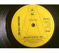 ISLEY BROTHERS - ISLEY BROTHERS - WHO LOVES YOU BETTER - 7" VINYL