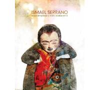 Ismael Serrano - Todo Empieza Y Todo Acaba En Ti