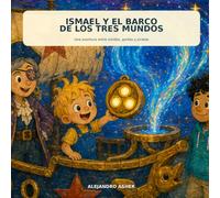 Ismael y el barco de los tres mundos: Una aventura entre zom orilas y piratas