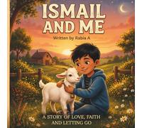 Ismail and Me: A Story About Love, Faith, and Letting Go