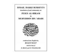 Ismail Hakki Bursevi's translation of and commentary on Fusus al-Hikam by Muhyiddin Ibn 'Arabi, Volume 1: Volume 1