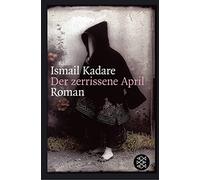 Ismail Kadare Joachim Röhm Der zerrissene April: Roman (Tapa blanda)