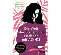 Ismene Ditrich Sw Die Welt der Frauen und Mädchen mit AD(H)S: Warum (Tapa dura)