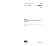 ISO 105-Z02:1993, Textiles -- Tests for colour fastness -- Part Z02: Colour fastness to metals in the dye-bath: Iron and copper