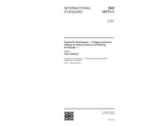 ISO 10771-1:2002, Hydraulic fluid power - Fatigue pressure testing of metal pressure-containing envelopes - Part 1: Test method