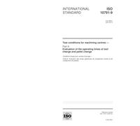 ISO 10791-9:2001, Test conditions for machining centres -- Part 9: Evaluation of the operating times of tool change and pallet change