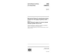 ISO 10838-2:2000, Mechanical fittings for polyethylene piping systems for the supply of gaseous fuels -- Part 2: Metal fittings for pipes of nominal outside diameter greater than 63 mm