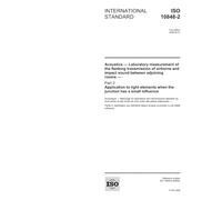 ISO 10848-2:2006, Acoustics - Laboratory measurement of the flanking transmission of airborne and impact sound between adjoining rooms - Part 2: ... when the junction has a small influence