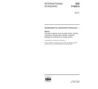 ISO 11933-3:1998, Components for containment enclosures - Part 3: Transfer systems such as plain doors, airlock chambers, double door transfer systems, leaktight connections for waste drums