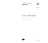 ISO 12714:1999, Non-destructive testing -- Acoustic emission inspection -- Secondary calibration of acoustic emission sensors