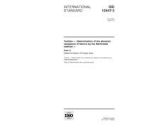 ISO 12947-3:1998, Textiles -- Determination of the abrasion resistance of fabrics by the Martindale method -- Part 3: Determination of mass loss