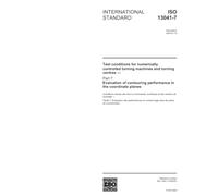 ISO 13041-7:2004, Test conditions for numerically controlled turning machines and turning centres - Part 7: Evaluation of contouring performance in the coordinate planes