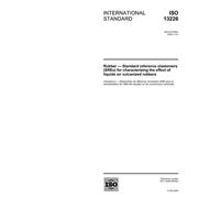 ISO 13226:2005, Rubber - Standard reference elastomers (SREs) for characterizing the effect of liquids on vulcanized rubbers