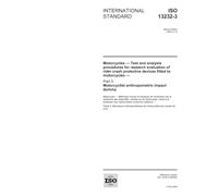 ISO 13232-3:2005, Motorcycles - Test and analysis procedures for research evaluation of rider crash protective devices fitted to motorcycles - Part 3: Motorcyclist anthropometric impact dummy