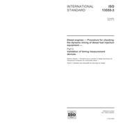 ISO 13555-3:2004, Diesel engines - Procedure for checking the dynamic timing of diesel fuel injection equipment - Part 3: Validation of timing measurement devices