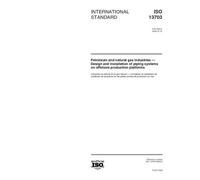 ISO 13703:2000, Petroleum and natural gas industries -- Design and installation of piping systems on offshore production platforms