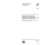 ISO 13807:1999, Vitreous and porcelain enamels -- Determination of crack formation temperature in the thermal shock testing of enamels for the chemical industry