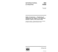 ISO 13855:2010, Safety of machinery - Positioning of safeguards with respect to the approach speeds of parts of the human body