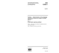 ISO 13936-1:2004, Textiles - Determination of the slippage resistance of yarns at a seam in woven fabrics - Part 1: Fixed seam opening method