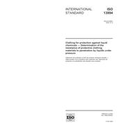 ISO 13994:2005, Clothing for protection against liquid chemicals - Determination of the resistance of protective clothing materials to penetration by liquids under pressure