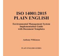 ISO 14001:2015 IN PLAIN ENGLISH: Implementation Guide with Document Templates