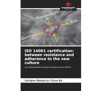 ISO 14001 certification: between resistance and adherence to the new culture: An interpretative analysis of green isomorphism