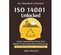 ISO 14001 Unlocked: Lead With Environmental Excellence | ISO 14001 Compliance Simplified | Sustainable Business Unlocked | Build Green Practices Fast | Master ISO 14001 Now | Sustainability Essentials