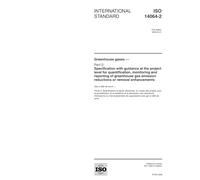 ISO 14064-2:2006, Greenhouse gases - Part 2: Specification with guidance at the project level for quantification, monitoring and reporting of greenhouse gas emission reductions or removal enhancements