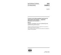 ISO 14269-2:1997, Tractors and self-propelled machines for agriculture and forestry - Operator enclosure environment - Part 2: Heating, ventilation and air-conditioning test method and performance