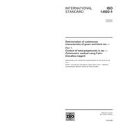 ISO 14502-1:2005, Determination of substances characteristic of green and black tea - Part 1: Content of total polyphenols in tea - Colorimetric method using Folin-Ciocalteu reagent