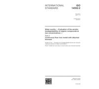 ISO 14592-2:2002, Water quality - Evaluation of the aerobic biodegradability of organic compounds at low concentrations - Part 2: Continuous flow river model with attached biomass