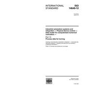 ISO 14649-12:2005, Industrial automation systems and integration - Physical device control - Data model for computerized numerical controllers - Part 12: Process data for turning