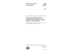 ISO 14704:2000, Fine ceramics (advanced ceramics, advanced technical ceramics) -- Test method for flexural strength of monolithic ceramics at room temperature