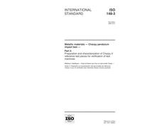 ISO 148-3:1998, Metallic materials - Charpy pendulum impact test - Part 3: Preparation and characterization of Charpy V reference test pieces for verification of test machines