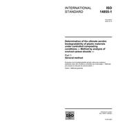 ISO 14855-1:2005, Determination of the ultimate aerobic biodegradability of plastic materials under controlled composting conditions - Method by ... carbon dioxide - Part 1: General method