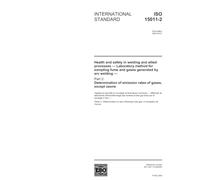 ISO 15011-2:2003, Health and safety in welding and allied processes - Laboratory method for sampling fume and gases generated by arc welding - Part 2: ... of emission rates of gases, except ozone