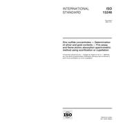 ISO 15248:1998, Zinc sulfide concentrates -- Determination of silver and gold contents -- Fire assay and flame atomic absorption spectrometric method using scorification or cupellation
