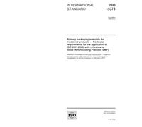 ISO 15378:2006, Primary packaging materials for medicinal products - Particular requirements for the application of ISO 9001:2000, with reference to Good Manufacturing Practice (GMP)