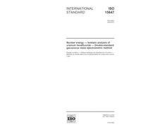 ISO 15647:2004, Nuclear energy - Isotopic analysis of uranium hexafluoride - Double-standard gas-source mass spectrometric method