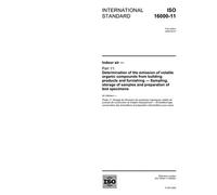 ISO 16000-11:2006, Indoor air - Part 11: Determination of the emission of volatile organic compounds from building products and furnishing - Sampling, ... of samples and preparation of test specimens