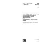 ISO 16031-2:2003, Aerospace fluid systems -- O-rings, inch series: Inside diameters and cross-sections, tolerances and size-identification codes -- ... Standard tolerances for non-hydraulic systems