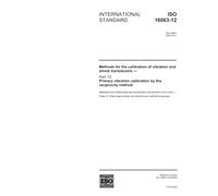 ISO 16063-12:2002, Methods for the calibration of vibration and shock transducers - Part 12: Primary vibration calibration by the reciprocity method