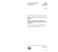 ISO 16936-4:2005, Glass in building - Forced-entry security glazing - Part 4: Test and classification by pendulum impact under thermally and fire stressed conditions