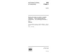 ISO 17642-1:2004, Destructive tests on welds in metallic materials - Cold cracking tests for weldments - Arc welding processes - Part 1: General