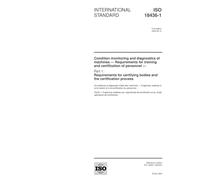 ISO 18436-1:2004, Condition monitoring and diagnostics of machines - Requirements for training and certification of personnel - Part 1: Requirements for certifying bodies and the certification process