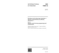 ISO 19901-5:2003, Petroleum and natural gas industries - Specific requirements for offshore structures - Part 5: Weight control during engineering and construction