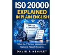 ISO 20000 Explained in Plain English: What the IT Service Management Standard Actually Requires