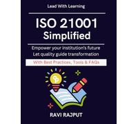 ISO 21001 Simplified: Practical Guide for Education Leaders | From Compliance to Excellence | ISO certification for schools | Higher education governance | Education audit checklist | Future of learn