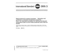 ISO 2605-3:1985, Steel products for pressure purposes - Derivation and verification of elevated temperature properties - Part 3 : An alternative ... proof stress properties when data are limited